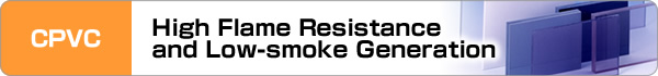 High Flame Resistance and Low-smoke Generation